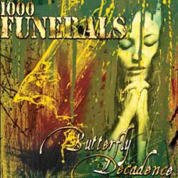 1000 Funerals : Butterfly Decadence